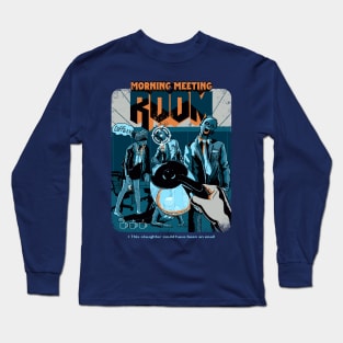 Morning meeting room Long Sleeve T-Shirt